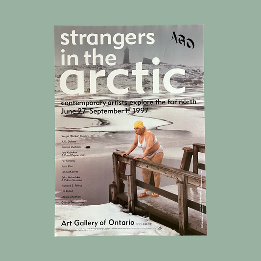 Strangers In The Arctic 1997 Art Gallery of Ontario Exhibition Poster